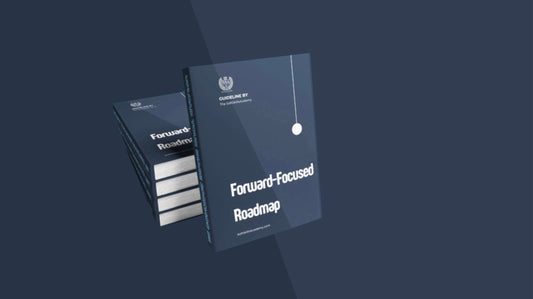 Forward-Focused Roadmap